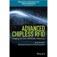 Advanced Chipless RFID MIMO-Based Imaging at 60 GHz - ML Detection by Karmakar, Nemai Chandra; Zomorrodi, Mohammad; Divarathne, Chamath, 9781119227311