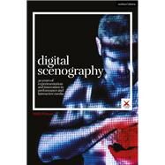 Digital Scenography by Odwyer, Neill; Palmer, Scott; McKinney, Joslin; Benedetto, Stephen A. Di, 9781350107311