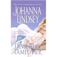 The Devil Who Tamed Her by Lindsey, Johanna, 9781416537311