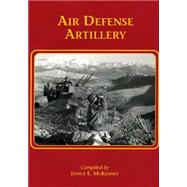 Air Defense Artillery by United States Army Center of Military History, 9781505497311