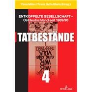 Entkoppelte Gesellschaft  Ostdeutschland Seit 1989/90 by Milev, Yana; Schultheis, Franz, 9783631787311