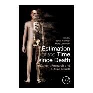 Estimation of the Time Since Death by Hayman, Jarvis; Oxenham, Marc, 9780128157312