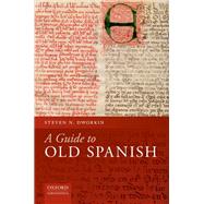A Guide to Old Spanish by Dworkin, Steven N., 9780199687312