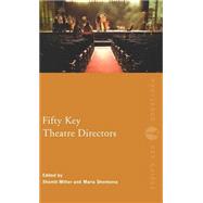 Fifty Key Theatre Directors by Mitter; Shomit, 9780415187312