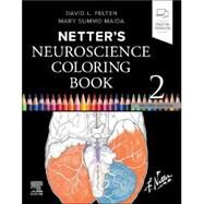 Netter's Neuroscience Coloring Book, 2nd Edition by David L. Felten; Mary Summo Maida, 9780443117312