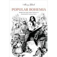 Popular Bohemia by Gluck, Mary, 9780674027312