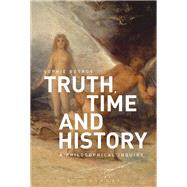 Truth, Time and History by Botros, Sophie, 9781350027312