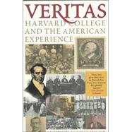 Veritas: Harvard College and the American Experience by Schlesinger, Andrew, 9781566637312