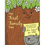 The First Family Tree by Mrs. Lopez; None, Mr. Sotelo; Everhart, Amy, 9781667857312