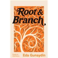 Root and Branch Essays on Inheritance by Gunaydin, Eda, 9781742237312