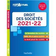 Top'Actuel Droit des Socits 2021-2022 by Christiane Lamassa; Marie-Claude Rialland; Elise Grosjean-Leccia, 9782017147312