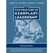 The Five Practices of Exemplary Leadership Government by Kouzes, James M.; Posner, Barry Z., 9780470907313