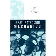 Unsaturated Soil Mechanics by Lu, Ning; Likos, William J., 9780471447313