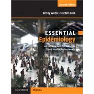 Essential Epidemiology: An Introduction for Students and Health Professionals by Penny Webb , Chris Bain, 9780521177313