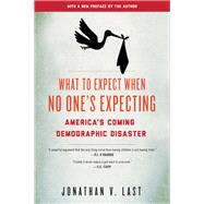 What to Expect When No One's Expecting by Last, Jonathan V., 9781594037313