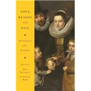 Love, Reason, and Will Kierkegaard After Frankfurt by Rudd, Anthony; Davenport, John, 9781628927313