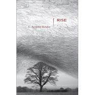 Rise by Binder, L. Annette; Kasischke, Laura, 9781936747313