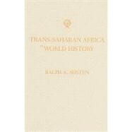 Trans-saharan Africa in World History by Austen, Ralph A., 9780195157314
