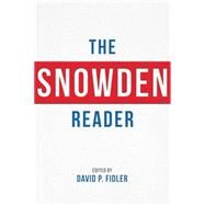 The Snowden Reader by Fidler, David P.; Ganguly, Sumit, 9780253017314