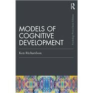 Models of Cognitive Development by Richardson, Ken, 9780367277314