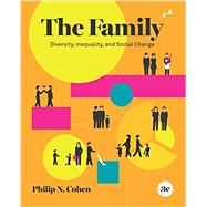 The Family: Diversity, Inequality, and Social Change by Cohen, Philip N, 9780393537314