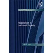 Reappraisals in the Law of Property by Orth,John V., 9780754677314