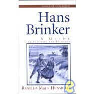 Hans Brinker: A Guide for Teachers and Students by HUNSICKER RANELDA MACK, 9780875527314
