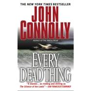 Every Dead Thing A Charlie Parker Thriller by Connolly, John, 9780671027315