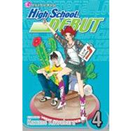 High School Debut, Vol. 4 by Kawahara, Kazune, 9781421517315