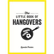 The Little Book of Hangovers by Parker, Quentin, 9781849537315