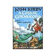 Josh Kirby a Cosmic Cornucopia by Langford, David; Holt, Tom, 9781855857315