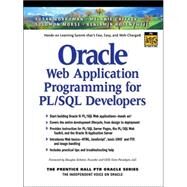 Oracle Web Application Programming for PL/SQL Developers by Boardman, Susan; Caffrey, Melanie; Morse, Solomon; Rosenzweig, Benjamin, 9780130477316
