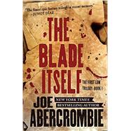 The Blade Itself by Abercrombie, Joe, 9780316387316