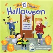 The 12 Days of Halloween by Lettice, Jenna; Madden, Colleen, 9780399557316
