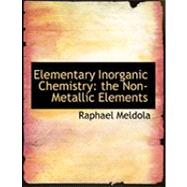 Elementary Inorganic Chemistry by Meldola, Raphael, 9780554817316