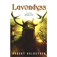 Lavondyss by Holdstock, Robert, 9780765307316