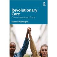 Revolutionary Care by Maurice Hamington, 9781032437316