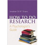 How to be a Researcher: A strategic guide for academic success by Evans; Jonathan St B T, 9781138917316