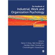 The Sage Handbook of Industrial, Work & Organizational Psychology by Anderson, Neil; Ones, Deniz S.; Sinangil, Handan Kepir; Viswesvaran, Chockalingam, 9781446287316