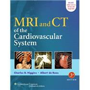MRI and CT of the Cardiovascular System by Higgins, Charles B.; de Roos, Albert, 9781451137316