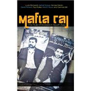 Mafia Raj by Michelutti, Lucia; Hoque, Ashraf; Martin, Nicolas; Picherit, David; Rollier, Paul, 9781503607316