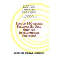 Should 360-Degree Feedback Be Only for Administrative As Well As Development Purposes? by Bracken, David; Dalton, Maxine A.; Jako, Robert A.; McCauley, Cynthia D.; Pollman, Victoria A., 9781882197316