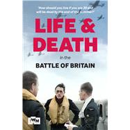 Life and Death in the Battle of Britain by Mayfield, Piers; Warner, Carl, 9781904897316