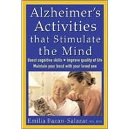 Alzheimer's Activities That Stimulate the Mind by Bazan-Salazar, Emilia, 9780071447317