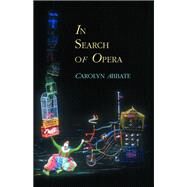 In Search of Opera by Abbate, Carolyn, 9780691117317