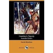 Hawtrey's Deputy by Bindloss, Harold; Cuneo, Cyrus, 9781409957317