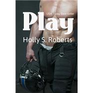 Play by Roberts, Holly S., 9781492717317