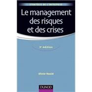 Le management des risques et des crises - 3e dition by Olivier Hassid, 9782100567317