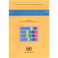 International Investment Rule-Making by United Nations Publications, 9789211127317