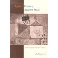 Against History, Against State by Mayaram, Shail, 9780231127318